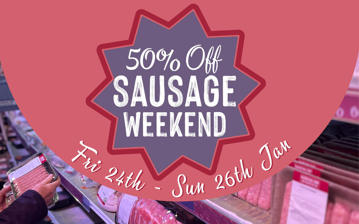 50% OFF Sausage Weekend