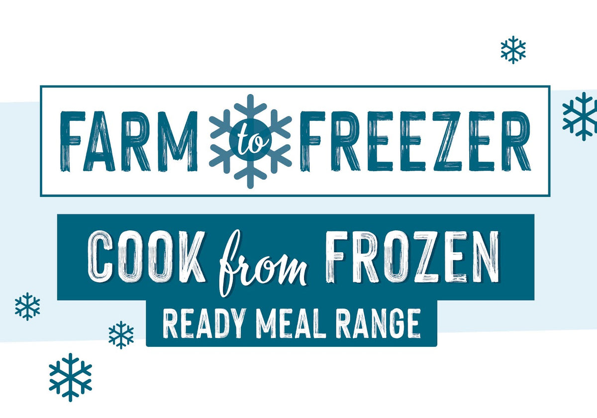 NEW Farm to Freezer range