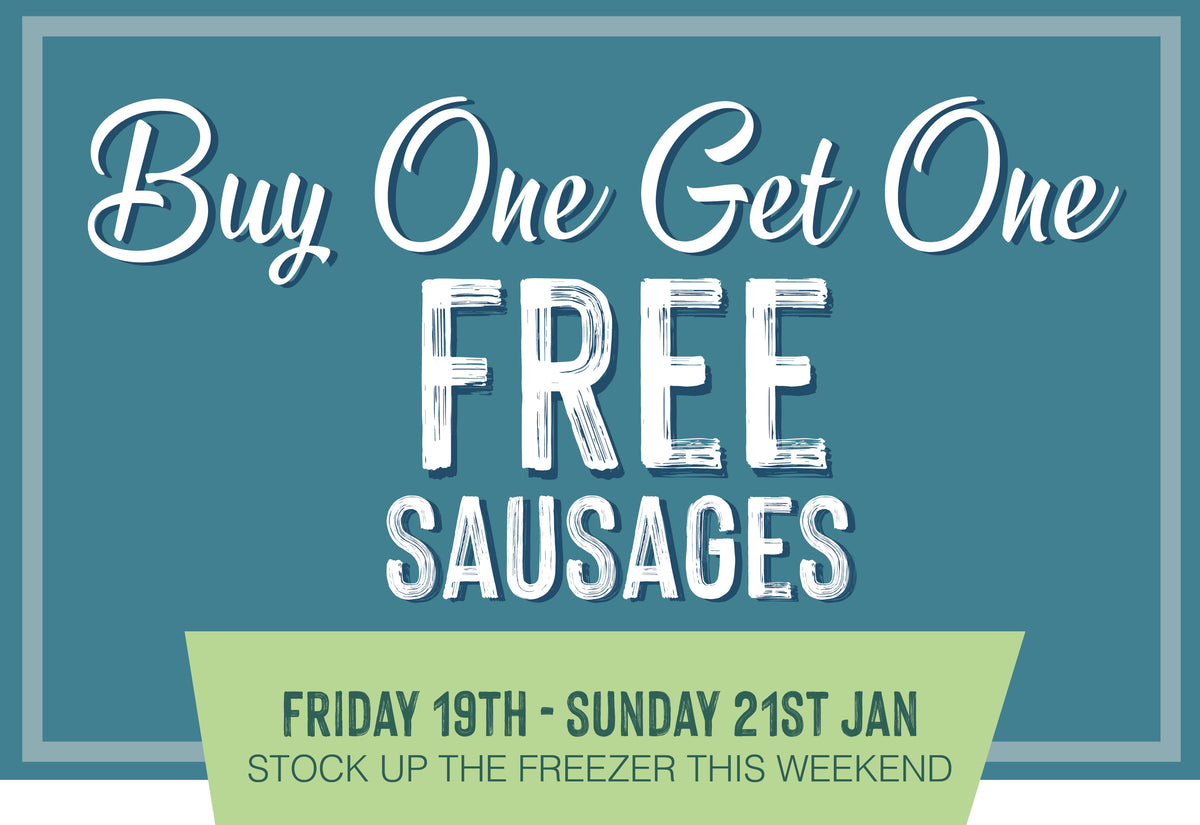 BUY 1 GET 1 FREE SAUSAGE WEEKEND